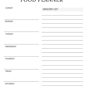 May include: A printable weekly food planner with a grocery list section. The planner includes spaces to write in meals for each day of the week: Sunday, Monday, Tuesday, Wednesday, Thursday, Friday, and Saturday.