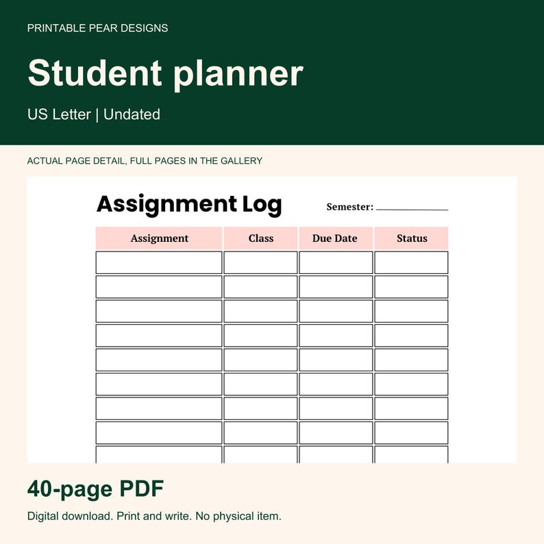 May include: A digital student planner page titled Assignment Log with columns for Assignment, Class, Due Date, and Status. The header row is light pink, and the document is labelled US Letter and Undated. The text Printable Pear Designs is visible.