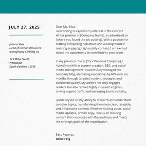 May include: A cover letter for a Content Writer position. The letter is dated July 27, 2025, and is addressed to Juliana Silva, Head of Human Resources at Iconography Clothing Co. The letter highlights the writer's experience in content creation, SEO, and social media management, and their ability to create engaging, high-quality content.