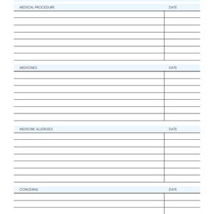 May include: A printable medical history form with sections for name, medical procedures, medicines, medicine allergies, and concerns. Each section has a space for the date.