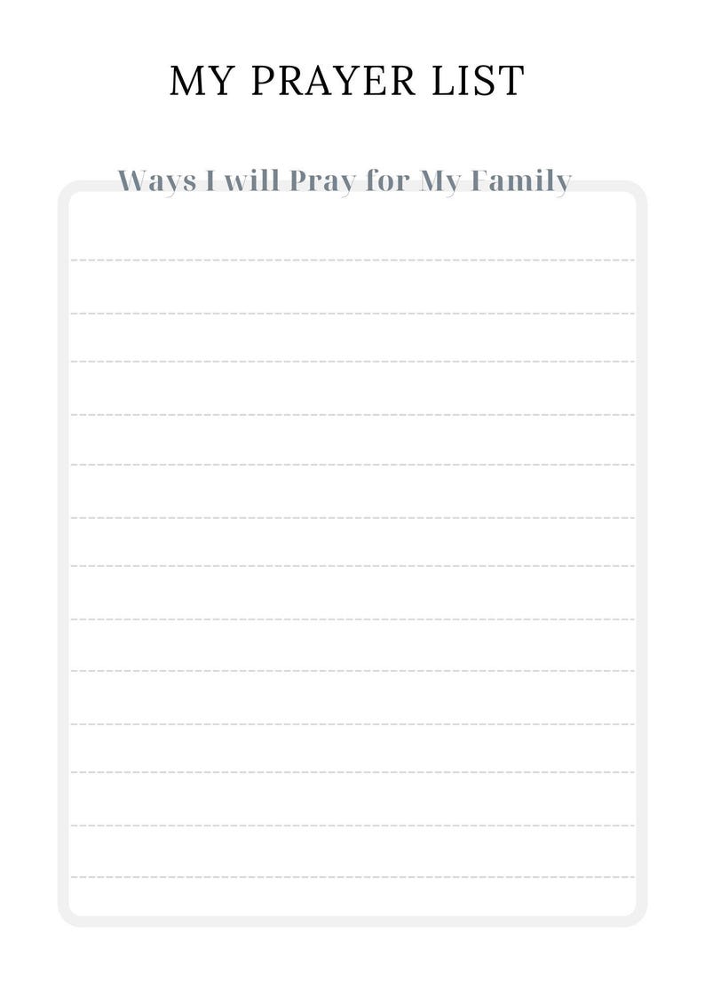 May include: A printable prayer list with the title "My Prayer List" and the text "Ways I will Pray for My Family" at the top. The list has lined paper for writing.