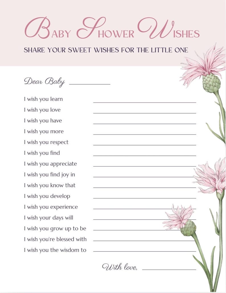 Pu&ograve; includere: Un biglietto di baby shower stampabile con fiori rosa e un elenco di auguri per il nuovo bambino. Il biglietto dice "Baby Shower Wishes" e "Share your sweet wishes for the little one." Il biglietto dice anche "Dear Baby" e include un elenco di auguri come "I wish you learn", "I wish you love", "I wish you have", "I wish you more", "I wish you respect", "I wish you find", "I wish you appreciate", "I wish you find joy in", "I wish you know that", "I wish you develop", "I wish you experience", "I wish your days will", "I wish you grow up to be", "I wish you're blessed with", e "I wish you the wisdom to". Il biglietto termina con "With love, ".