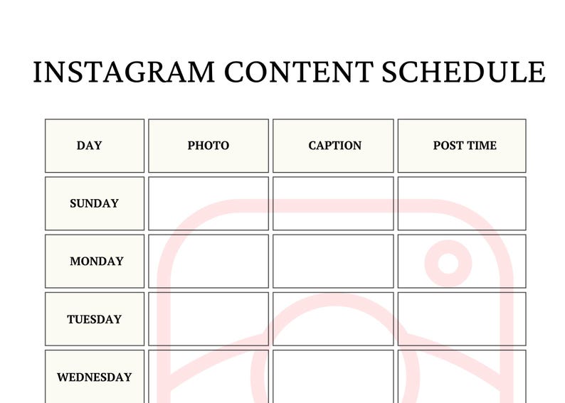 May include: A white Instagram content schedule planner with black text. The header reads INSTAGRAM CONTENT SCHEDULE. Columns are labeled DAY, PHOTO, CAPTION, and POST TIME. Rows list days of the week including Sunday, Monday, Tuesday, and Wednesday.