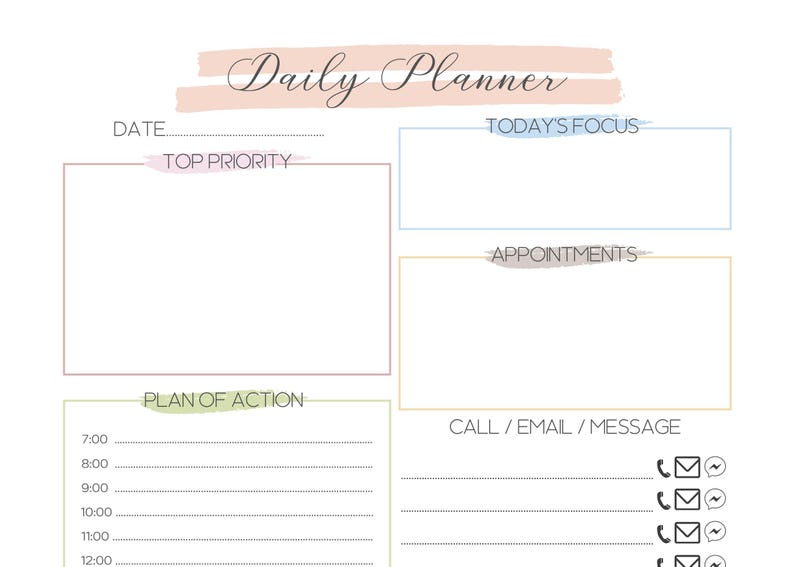 May include: A daily planner page featuring a pink brushstroke header with the text Daily Planner. Sections include Date, Top Priority, Today's Focus, Appointments, and a Plan of Action with hourly slots from 7:00 to 12:00 and contact icons.