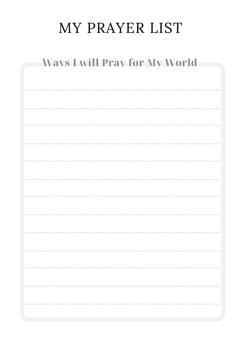 May include: A printable prayer list with the title "My Prayer List" and the subtitle "Ways I will Pray for My World". The list has lined paper for writing.