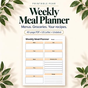 Printable Pear marketing graphic with green leaves on cream. Text reads Weekly Meal Planner; Menus. Groceries. Your recipes.; 40-page PDF, US Letter, Undated. A weekly planner mockup shows seven day boxes, a grocery list, notes and a blank week field.