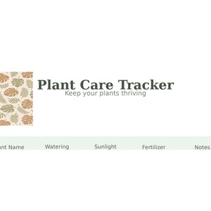 May include: A white background features a plant care tracker design. The text "Plant Care Tracker" is displayed in dark green, with the tagline "Keep your plants thriving." A patterned square with leaves is on the left.
