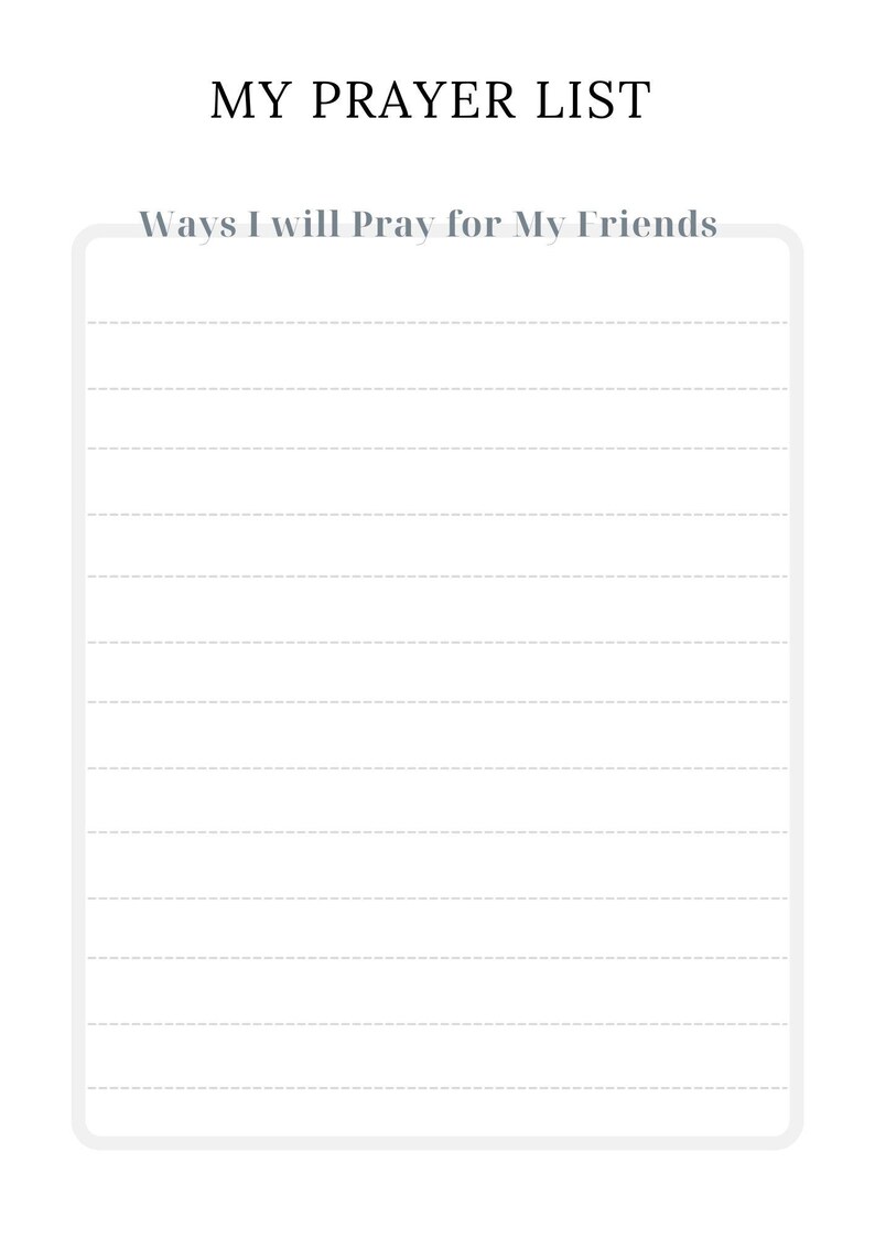 May include: A printable prayer list with the title "My Prayer List" and the heading "Ways I will Pray for My Friends". The list has lined paper for writing.