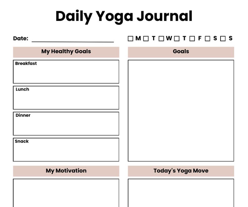 May include: A Daily Yoga Journal page featuring a date line, checkboxes for days of the week, and sections labeled My Healthy Goals with breakfast, lunch, dinner, and snack boxes, plus sections for Goals, My Motivation, and Today's Yoga Move.