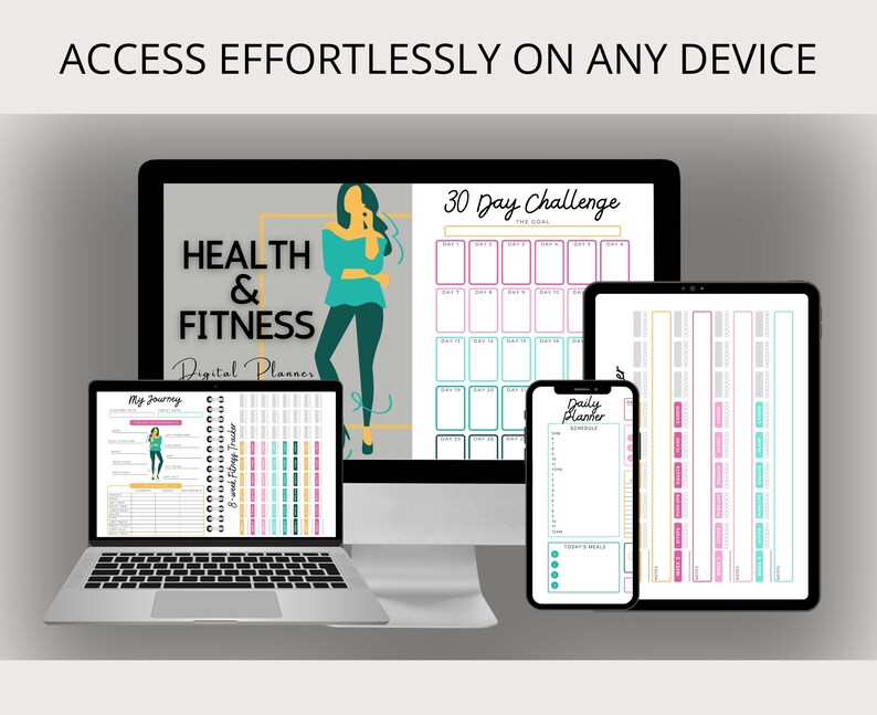 May include: A digital planner displayed on a laptop, desktop monitor, tablet, and smartphone. The screens show a "Health & Fitness" digital planner with a 30-day challenge and daily planner. The text "Access Effortlessly on Any Device" is at the top.