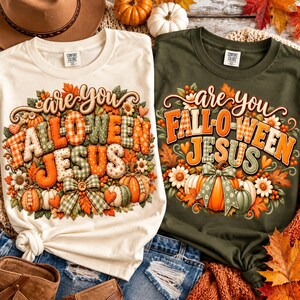 May include: Two t-shirts, one cream and one olive green, each featuring the text 'are you FALL-O-WEEN JESUS' in stylised lettering. The designs include illustrations of pumpkins, autumn leaves, flowers, and a decorative bow.