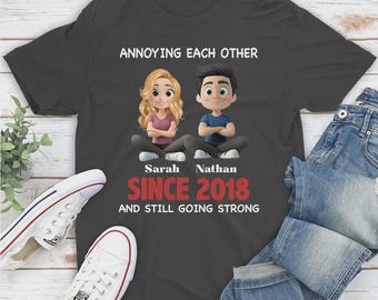 Personalized Anniversary T-Shirt: Annoying Each Other Since - Custom Couple Gift, Together Forever - Custom Shirt