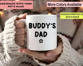 Custom Dog Dad Mug Personalized Gift Mug  Dog Dad Gift Dad Gift from Dog, Dad Dog Coffee Mug Dad Dog Customize Dad Present Customized gift