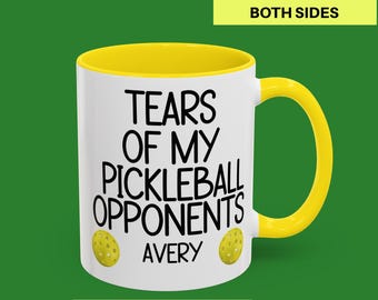 Benutzerdefinierte Tränen meiner Pickleball Gegner Lustige Pickleball Liebhaber Pickleball Geschenke für Pickle Ball Kaffeetasse Tasse Geschenk Spaß personalisiertes Geschenk