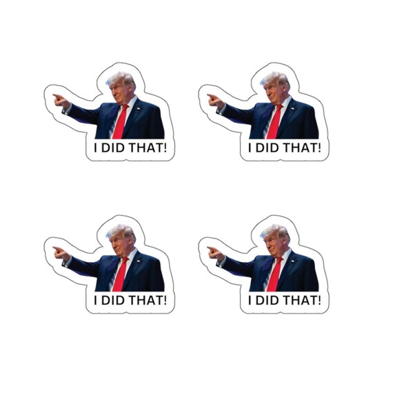 Trump "I DID THAT" Stickers 4pcs