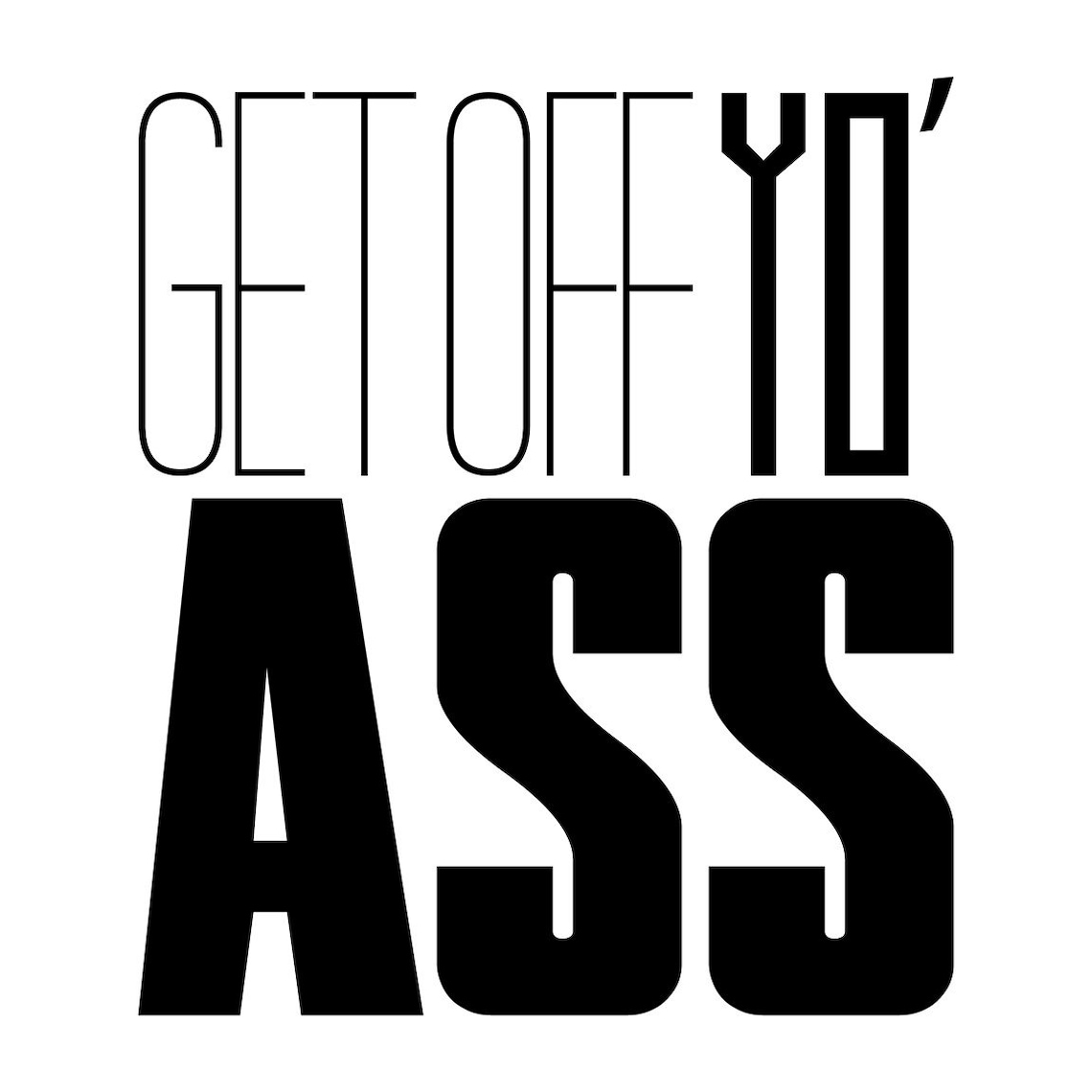 Get Off That Butt Wall Decal Etsy
