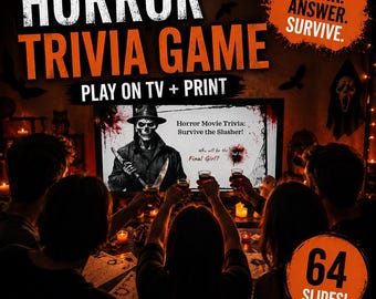 May include: A promotional image for a horror trivia game. The words "HORROR TRIVIA GAME" are in large white and orange letters. The game can be played on TV and print. The image includes a screen with a skeleton holding a knife and the text "Horror Movie Trivia: Survive the Slasher!"
