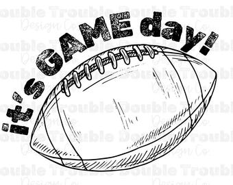 It's GAME day PNG!!! -- Football Season-- Friday Night Lights --Pen & Ink -- Shirt Design-- PNG Digital Download