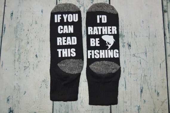 I'd Rather Be Fishing Socks, If You Can Read This Socks, Mens Gift