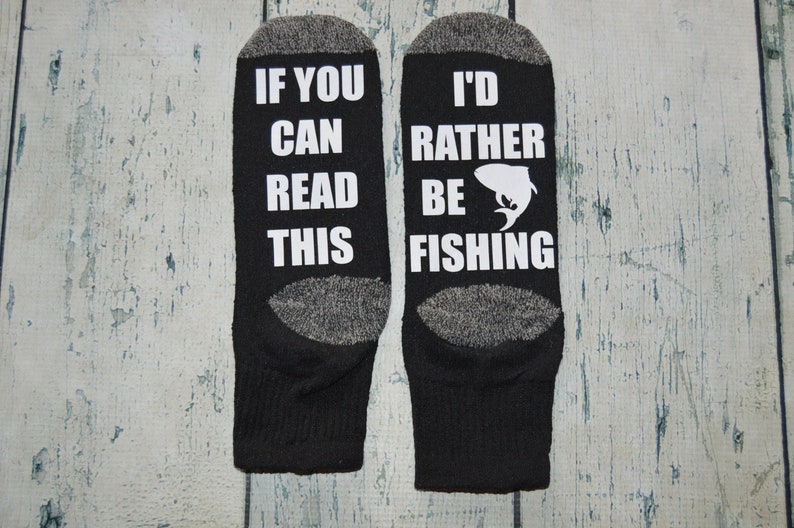 I'd Rather be Fishing Socks If you can Read This Socks Etsy