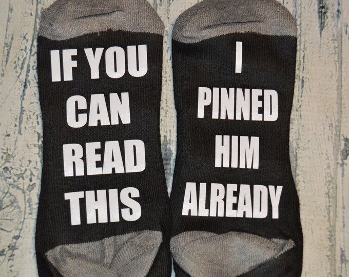 Funny Socks if You Can Read This I Pinned Him Already, Teen Gift