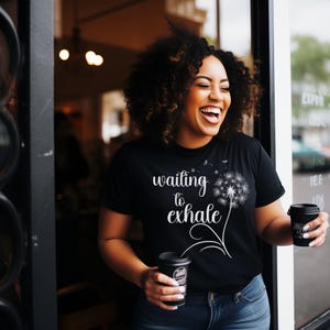 Waiting To Exhale | Women&#39;s T-Shirt | Motivational | Spiritual Tee&#39;s| Unisex