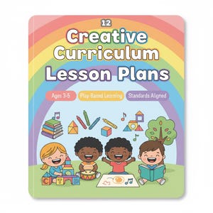May include: A colorful children's book cover with the title "Creative Curriculum Lesson Plans." The cover features a rainbow, illustrations of children, building blocks, crayons, and musical notes. Text includes "Ages 3-5," "Play-Based Learning," and "Standards Aligned."