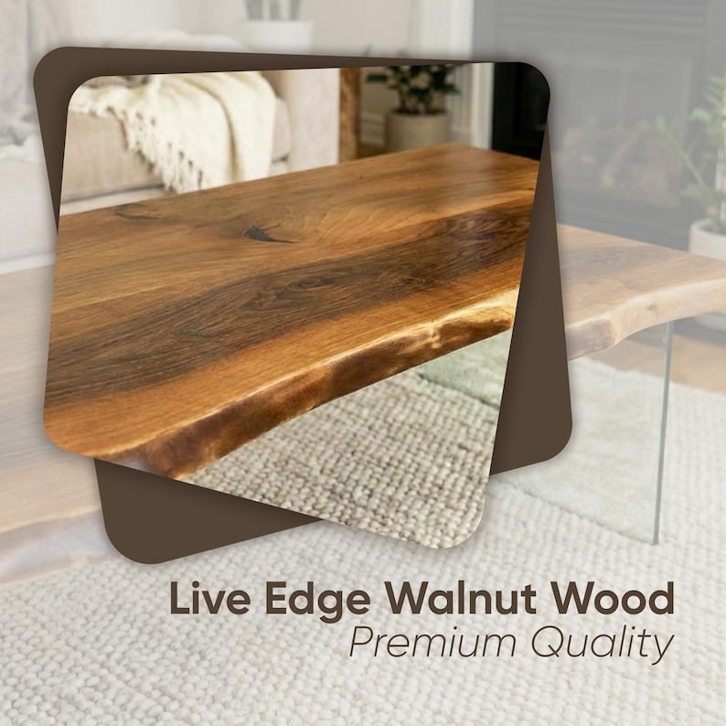 May include: A live edge walnut wood table with a natural, organic edge. The tabletop is a rich brown color with darker grain patterns. The text "Live Edge Walnut Wood Premium Quality" is displayed at the bottom of the image.