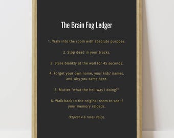 Menopause Brain Fog Wall Art Printable, witty home office decor, modern minimalist text print, instant digital file, hallway kitchen