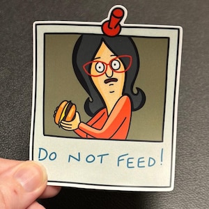 Adesivo Non dare da mangiare a Linda Bob's Burgers, Adesivo meme scherzoso Linda, Adesivo Polaroid con nota adesiva Non dare da mangiare al cartone animato Linda