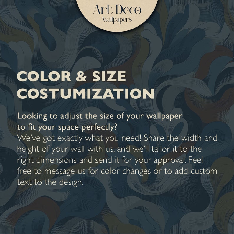 May include: Text overlay on an abstract art deco wallpaper design with swirling lines in shades of blue, brown, and yellow. The text reads "Color & Size Customization" and "Looking to adjust the size of your wallpaper to fit your space perfectly? We've got exactly what you need! Share the width and height of your wall with us, and we'll tailor it to the right dimensions and send it for your approval. Feel free to message us for colour changes or to add custom text to the design."