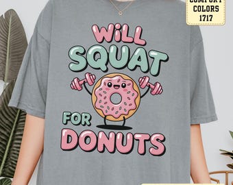 Will Squat for Donuts T-Shirt: Funny Gym Workout Tee