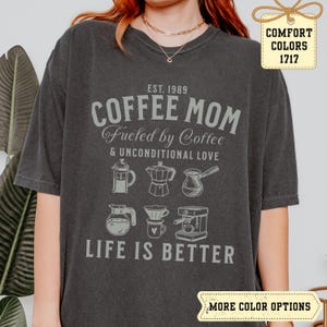 Coffee Mom T-shirt, Coffee Lover Shirt, Mothers Day Gift, Funny Mama Shirt, Trendy Coffee Mom Shirt, Gift for Mom, Comfort Color Mom TShirt