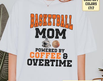 Funny Basketball Mom T-Shirt: Coffee Lover Game Day Tee