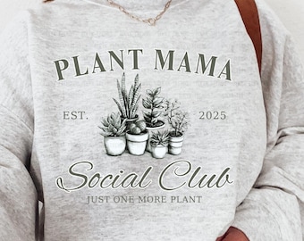 Plant Mama Social Club png | Preppy Trendy | Plant Addict png | Gardener Shirt Design | Just one more plant | Plant lover digital download
