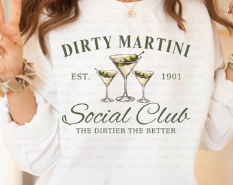 Dity Martini Social Club png | Extra Dirty Martini Bartender Sweatshirt Design | Preppy Trendy | Martini Club Shirt | Extra Olives Please