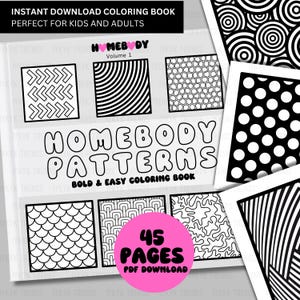 Può includere: Un libro da colorare in bianco e nero con il titolo "Homebody Patterns: Bold & Easy Coloring Book". La copertina presenta una varietà di motivi geometrici, tra cui cerchi, punti e zig zag. Il libro comprende 45 pagine ed è disponibile per il download immediato in formato PDF.