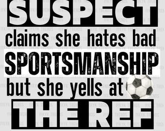 Suspect Claims Soccer Ref | Soccer Mama png | Soccer mom shirt | European football sweatshirt PNG | Funny Spirit wear | Preppy Trendy PNG