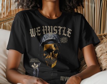 Edgy We Hustle T-Shirt: Motivational Apparel for Creative Designers, Artists, and Entrepreneurs