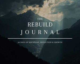 Het Rebuild Journal – Een 30-daags dagboek voor christelijke discipline en zelfverbetering