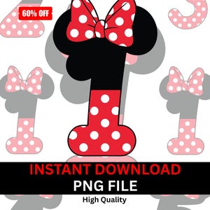 May include: A digital design featuring the number "1" in a Minnie Mouse theme. The number is red with white polka dots, black ears, and a red bow with white polka dots. The image includes the text "INSTANT DOWNLOAD PNG FILE High Quality" and a "60% OFF" tag.