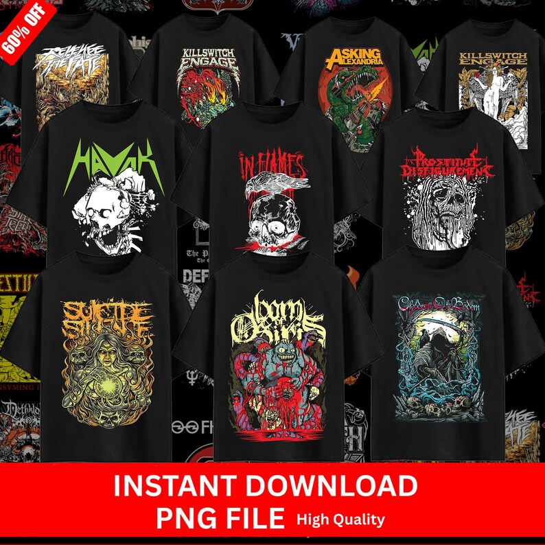 May include: A selection of black t-shirts with band logos and graphic designs. The designs include skulls, monsters, and other dark imagery. The text "INSTANT DOWNLOAD PNG FILE High Quality" is at the bottom.