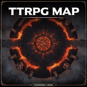 May include: A digital TTRPG map with a circular design. The map features a central fiery core surrounded by dark, cracked stone. The text "TTRPG MAP" is at the top, with "LEGENDARY LANDS" at the bottom. The color palette includes black, orange, and gray.