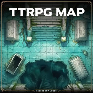 May include: A detailed TTRPG map in teal and blue, showing a submerged ancient structure. The map features stairs, sarcophagi, and a large opening. The text "TTRPG MAP" is at the top and "LEGENDARY LANDS" at the bottom.
