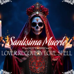 DIY Santa Muerte-liefdesspreuk | Santisima Muerte | Amarre | Liefdesspreuk om te herstellen