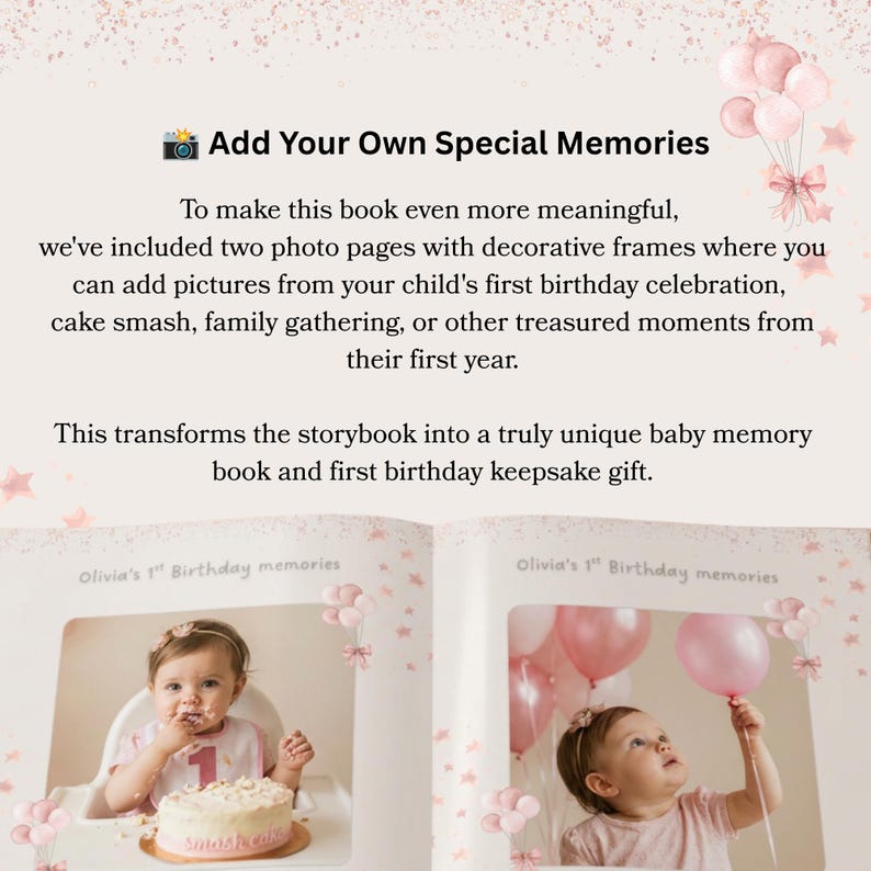 May include: A baby memory book featuring the text Add Your Own Special Memories and two photo pages titled Olivia's 1st Birthday memories. The pages display images of a child with a cake and balloons, decorated with pink balloon illustrations.