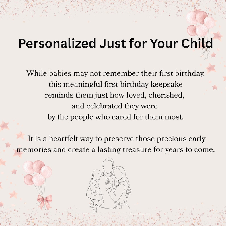 May include: A light pink graphic card featuring the text Personalized Just for Your Child, followed by a paragraph about first birthday keepsakes. The design includes line art of a family, clusters of pink balloons, and scattered pink stars.