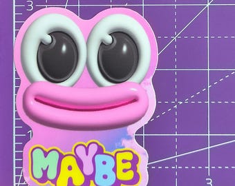 Large Die Cut Sticker, Maybe!