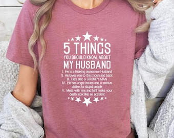 Funny Wife Shirt, Husband Tee, Funny Gift For Wife, Wife Shirt, Best Wife Shirt, 5 Things You Should Know About My Husband Shirt, Wife Gift