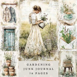 Puede incluir: Un collage de arte digital con temática de jardinería. Presenta a una mujer regando flores, una puerta desgastada, camisas, plantas en macetas, una taza de té y un sobre con hierbas. El texto dice "Gardening Junk Journal 78 Pages."